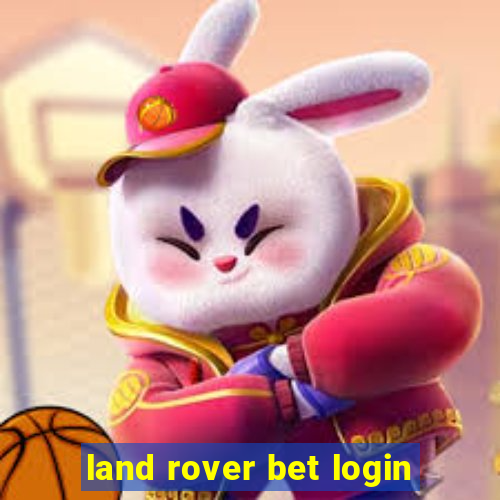 land rover bet login